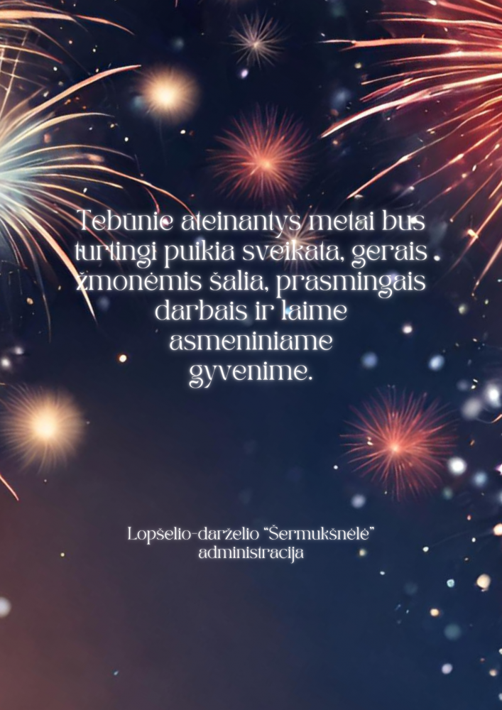 Tebūnie_ateinantys_metai...